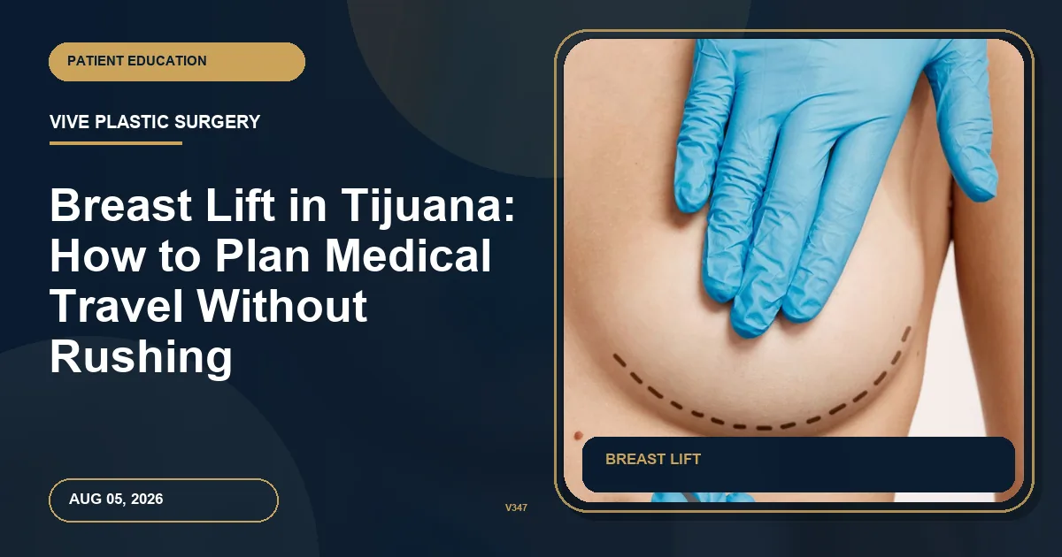 Breast Lift in Tijuana: How to Plan Medical Travel Without Rushing