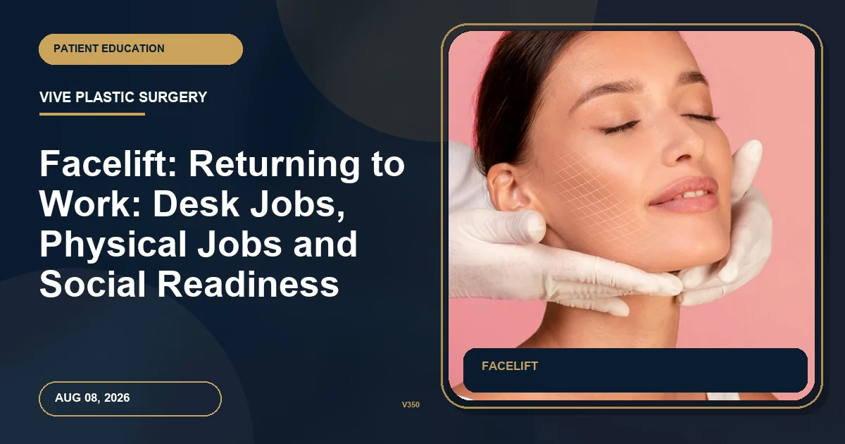 Facelift: Returning to Work: Desk Jobs, Physical Jobs and Social Readiness