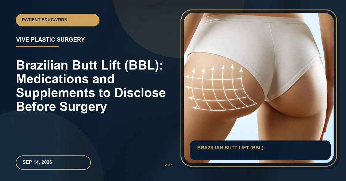 Brazilian Butt Lift (BBL): Medications and Supplements to Disclose Before Surgery