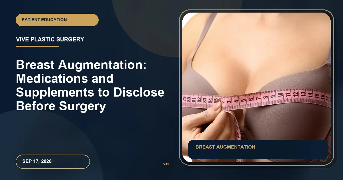 Breast Augmentation: Medications and Supplements to Disclose Before Surgery