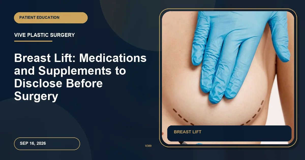 Breast Lift: Medications and Supplements to Disclose Before Surgery