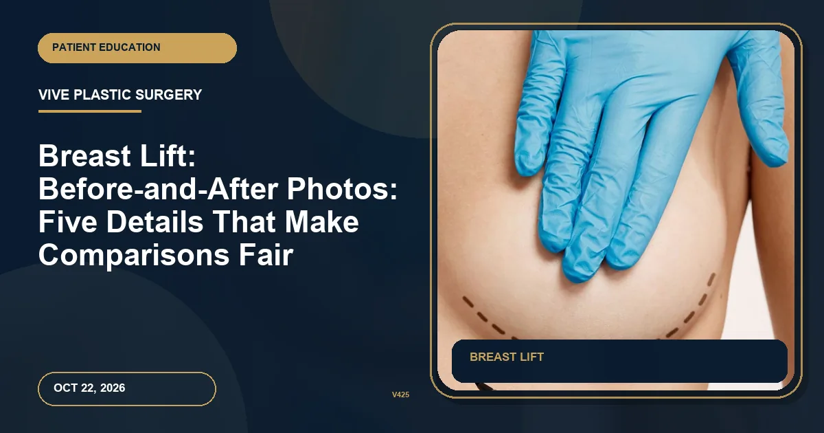 Breast Lift: Before-and-After Photos: Five Details That Make Comparisons Fair