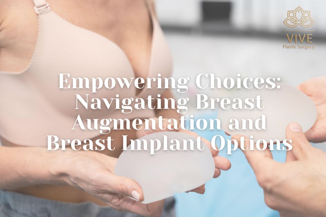 empowering-choices-navigating-breast-augmentation-and-breast-implant-options